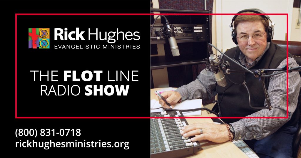 Rick Hughes Evangelistic Ministries - The FLOT Line Radio Show